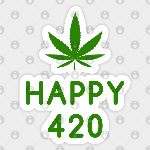 Happy 420 Happy 420 Sticker TeePublic